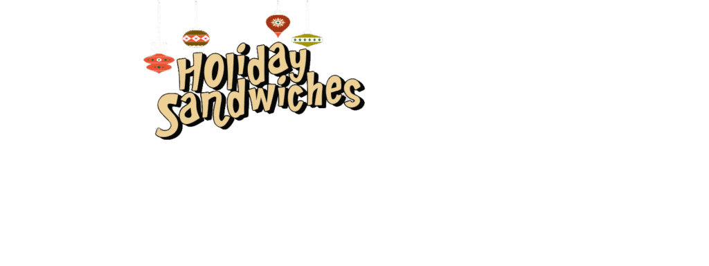 Holyday Sandwiches